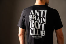 Load image into Gallery viewer, ANTI BRAIN ROT CLUB